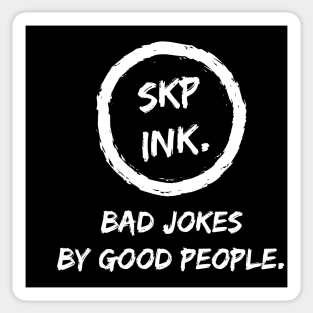 SKP ink Bad Jokes By Good People Sticker